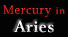 Mercury in Aries