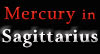 Mercury in Sagittarius