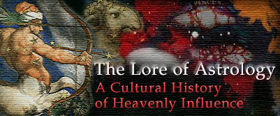 Earthlore Explorations Lore of Astrology Heading - A Cultural History of Heavenly Influence