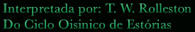 Interpretada por: T. W. Rolleston