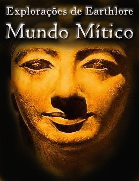 Explorações de Earthlore Mundo Mítico - Onde os Deuses Permanecem Sonhando.
