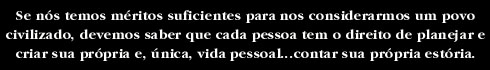 Se nós temos méritos suficientes para nos considerarmos...