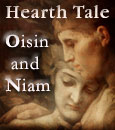 Earthlore Hearth Tale: Oisin and Niam